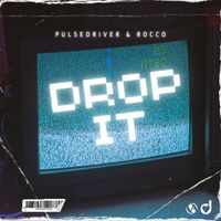 Pulsedriver, Rocco - Drop It