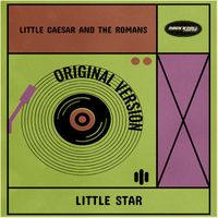 Little Caesar And The Romans - Little Star