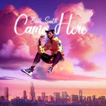 Eddie Smith - Came Here