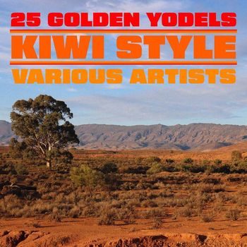 Various Artists - 25 Golden Yodels - Kiwi Style