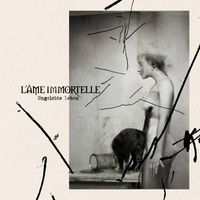 L'âme Immortelle - Ungelebte Leben (Single Version)