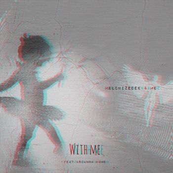 Melchizedek & Me - With Me (feat. Arianna Hume)