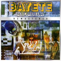 Bayeté - Mbombela (Remastered 2023)