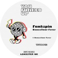 Funkspin - Dancefloor Fever