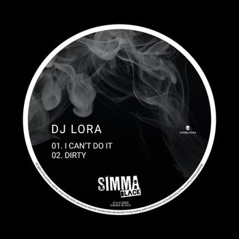 DJ Lora - I Can't Do It / Dirty