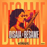Disaia - Bésame