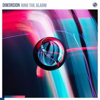 DIM3NSION - Ring The Alarm
