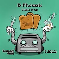 B-Phreak - Light It Up