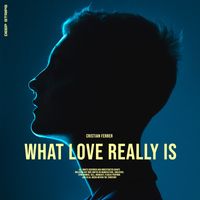 Cristian Ferrer - What Love Really Is