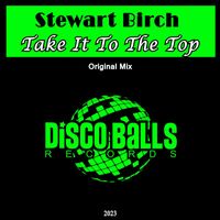 Stewart Birch - Take It To The Top