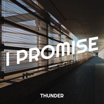 Thunder - I Promise