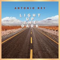 Antonio Rey - Light up the Dark
