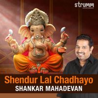 Shankar Mahadevan - Shendur Laal Chadhayo