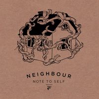 Neighbour - Note To Self