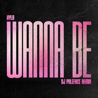 Kyla - Wanna Be (DJ Paleface Remix)