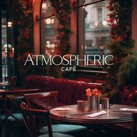 Cafe Piano Music Collection, Cafe Chill Jazz Background and Jazz Relax Zone - Atmospheric Café (Cozy Swing Jazz, Relax with Coffee)