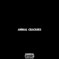 Alrahim Wright III - Animal Crackers (Explicit)
