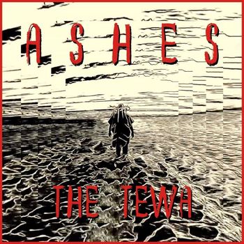 The Tewa - Ashes