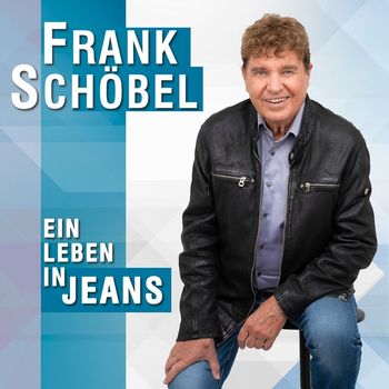 Frank Schöbel - Ein Leben in Jeans