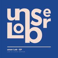 Lari & Lukas Dopfer - Unser Lob