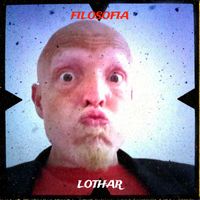 Lothar - Filosofia (Explicit)