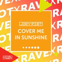 Joey Riot - Cover Me In Sunshine