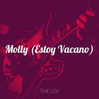 The Lox - Molly (Estoy Vacano) (Explicit)