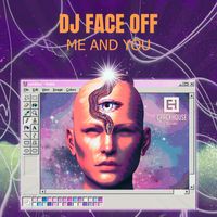 Dj Face Off - Me And You