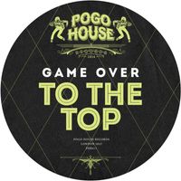 Game Over - To The Top