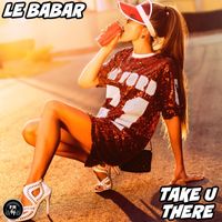 Le Babar - Take U There