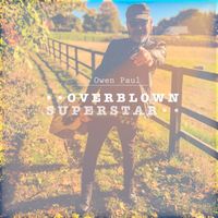 Owen Paul - Overblown Superstar