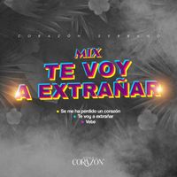 Corazon Serrano - Mix Te Voy A Extrañar: Se Me Ha Perdido Un Corazón / Te Voy a Extrañar / Vete (En Vivo)