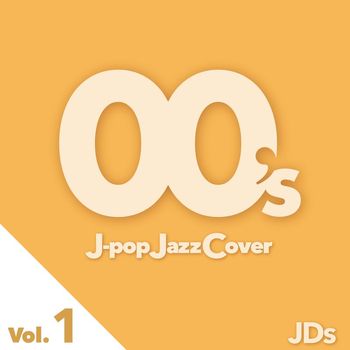 JDS - 00's J-pop Jazz Cover vol.1