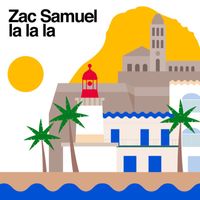 Zac Samuel - La La La