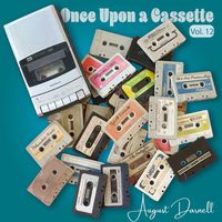 August Darnell - Once Upon a Cassette, Vol. 12
