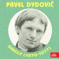 Pavel Dydovič - Singly (1970-1977)