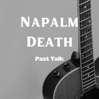 Napalm Death - Past Talk