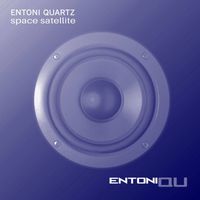 Entoni Quartz - Space Satellite (Extended mix)
