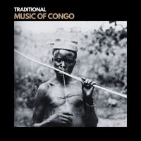 Traditional - Traditional Music of Congo
