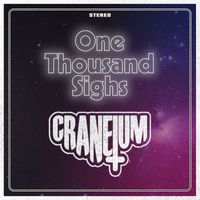 Craneium - One Thousands Sighs