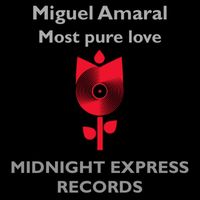 Miguel Amaral - The most pure love