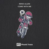 Reno Allen - Come With Me