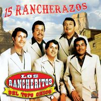 Los Rancheritos Del Topo Chico - 15 Rancherazos