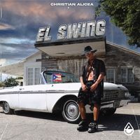 Christian Alicea - El Swing