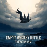 Takar Nabam - Empty Whiskey Bottle