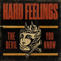 Hard Feelings - The Devil You Know (Explicit)