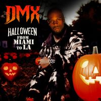 DMX - Halloween From Miami To LA