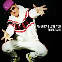 Forest Sun - America, I Love You