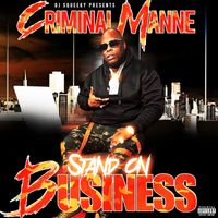 Criminal Manne - Stand on Business (Explicit)