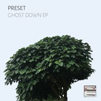Preset - Ghost Down EP